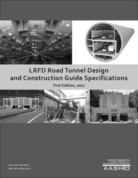 Association Releases LRFD Tunnel Design and Construction Guide Specifications