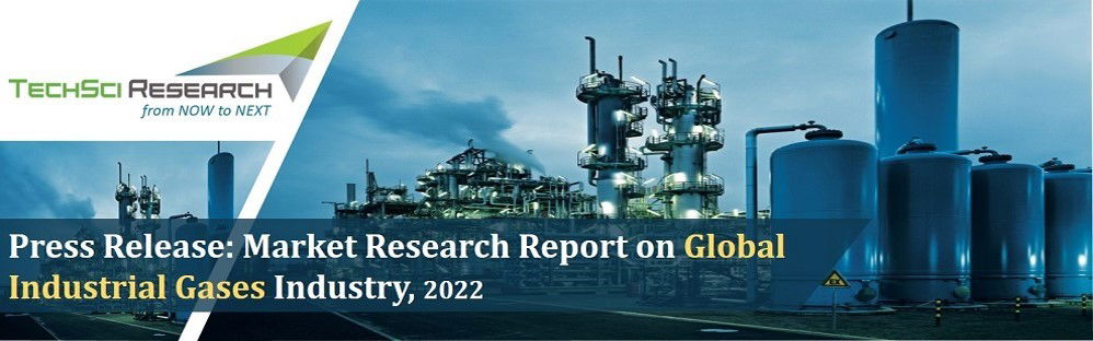 Global Industrial Gases Market to Cross $106 Billion by 2022