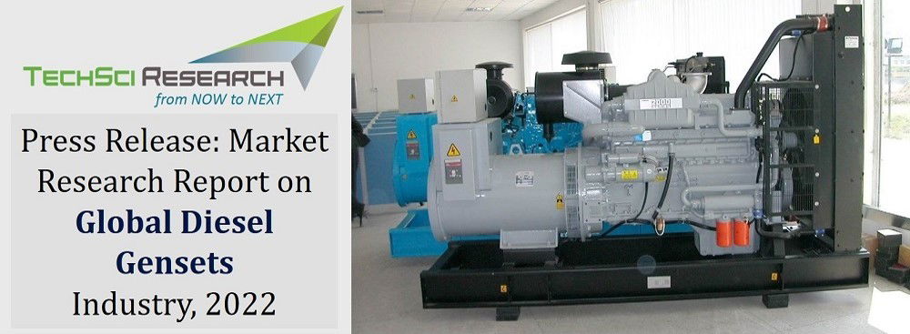 Global Diesel Gensets Market to Cross $ 27 Billion by 2022