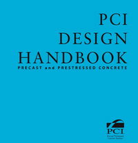 PCI Announces the Release of the PCI Design Handbook: Precast and Prestressed Concrete, Eighth Edition