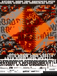 2018 National Work Zone Awareness Week, April 9-13 – "Work Zone Safety: Everybody's Responsibility"