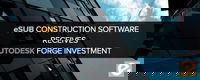 eSUB Construction Software Receives Autodesk Forge Investment