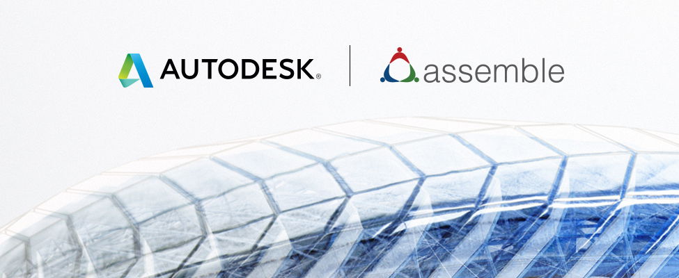 Autodesk Acquires Assemble Systems to Strengthen Building Project Lifecycle; Continues Autodesk’s Investment in Construction Tech