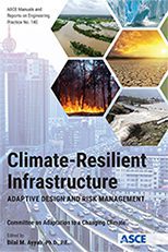 New ASCE Manual of Practice Focuses on Infrastructure Resilience in a Changing Climate