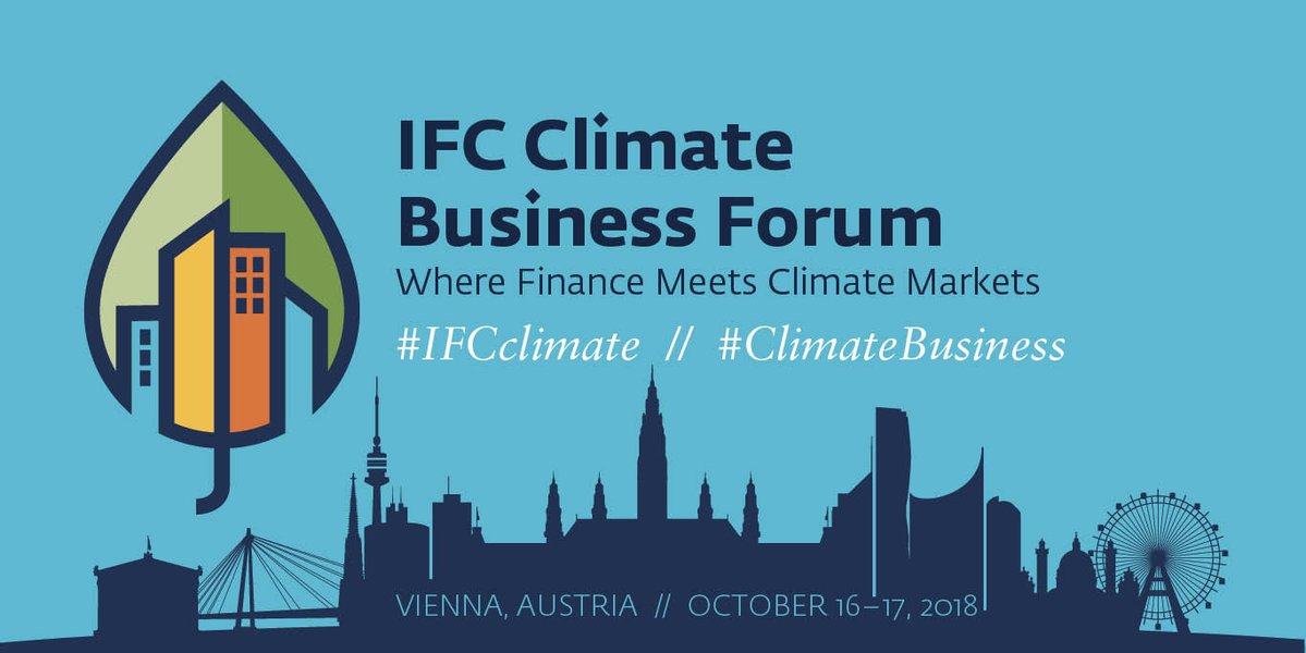 IFC’s 2018 Climate Business Forum in Vienna Aims to Scale Climate-smart Investing Across Europe and Central Asia Region