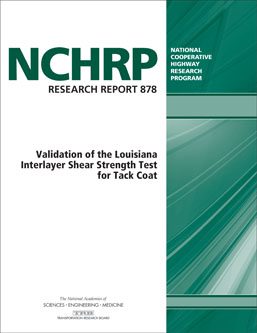 Validation of the Louisiana Interlayer Shear Strength Test for Tack Coat