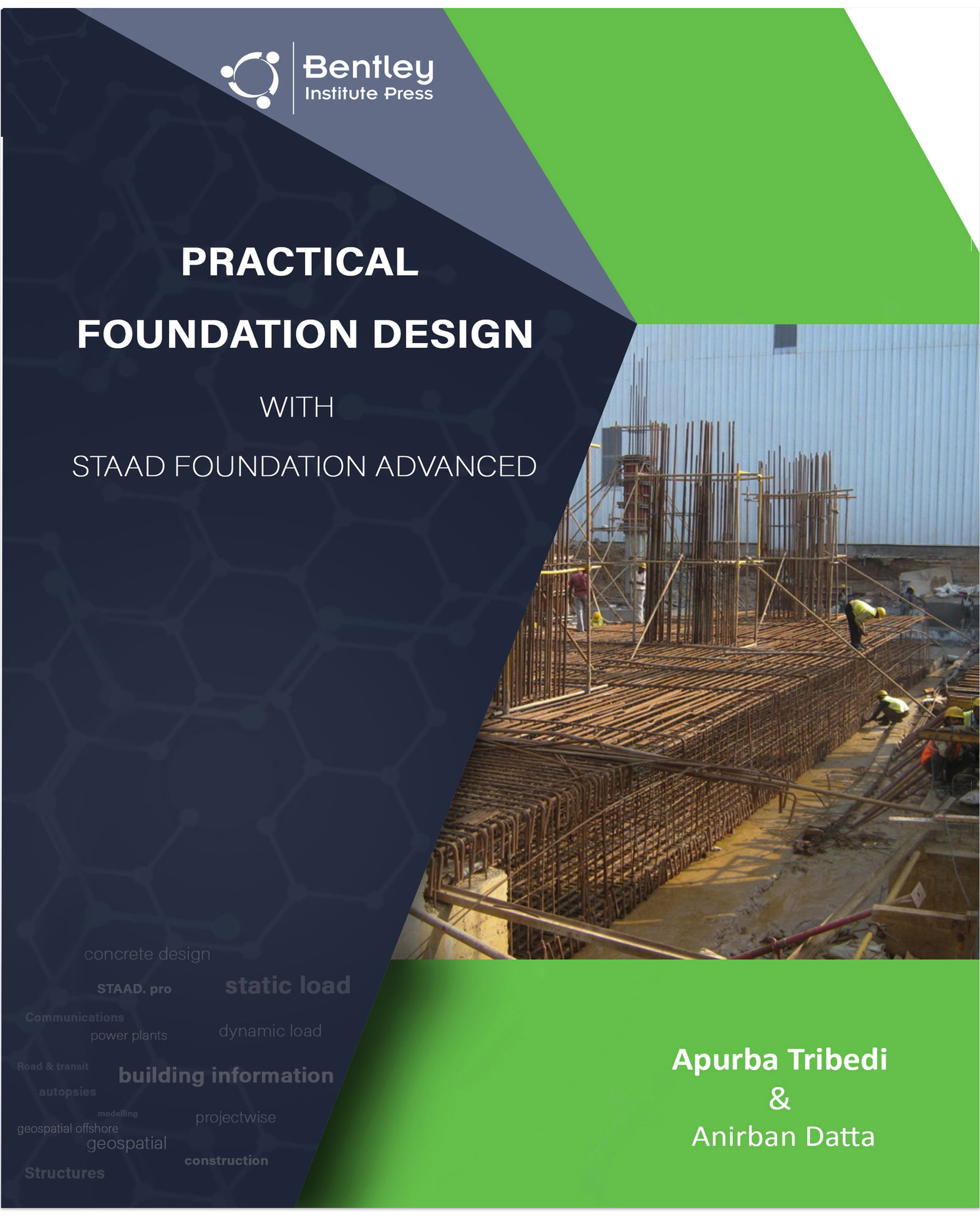 Bentley Institute Press Announces Availability of Practical Foundation Design with STAAD Foundation Advanced