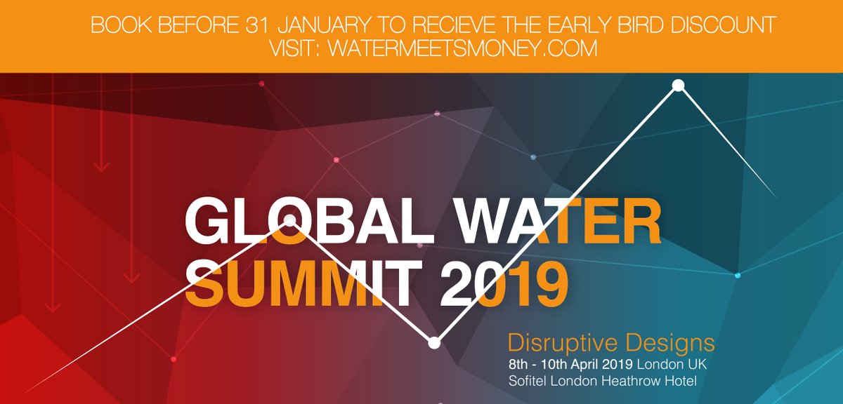 The Global Water Summit 2019, London: Disruptive Designs for the Global Water Sector