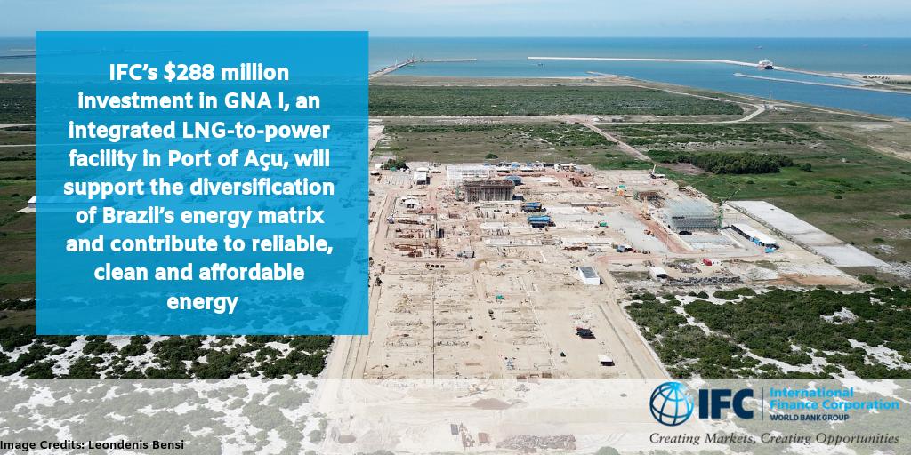 IFC Invests US$ 288 million in GNA I Thermal Power Plant to Support the Diversification of Brazil’s Energy Supply