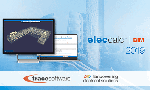 Elec Calc™ BIM 2019: The Most Rigorous Electrical Design and calculation within the BIM Process