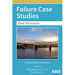New ASCE Book Uses Case Studies to Focus on Steel Structure Failures