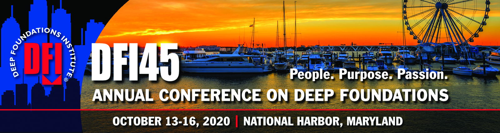 DFI to Host 45th Annual Conference on Deep Foundations October 2020 in National Harbor, Maryland Abstracts Being Accepted Until December 13