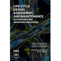 New ASCE Publication Provides an Outline for Incorporating Life-Cycle Concepts into Structures and Infrastructure Systems