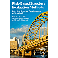 New ASCE Publication Examines the Progress made on the Application of Risk-Based Structural Evaluation Methods