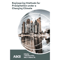 New ASCE Publication Explores Engineering Designs for Precipitation Extremes