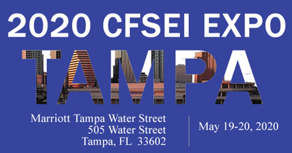 Registration is Open for 2020 CFSEI Expo to be Held May 19-20 in Tampa, Florida