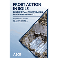 New ASCE Publication Provides Updates on Frost-Action Fundamentals and the Impact of Climate Change