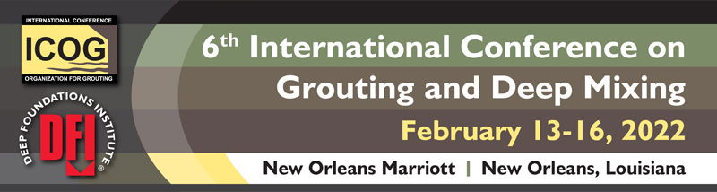 DFI and ICOG to Host International Conference on Grouting and Deep Mixing February 2022 in New Orleans