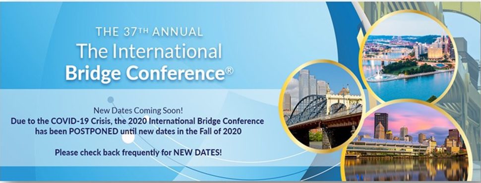 2020 International Bridge Conference UPDATE