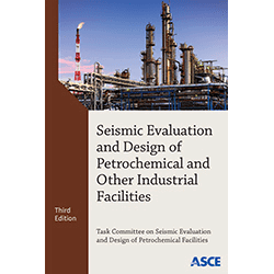 New ASCE Publication Provides Safety Recommendations for New and Existing Petrochemical Facilities