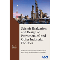 New ASCE Publication Provides Safety Recommendations for New and Existing Petrochemical Facilities
