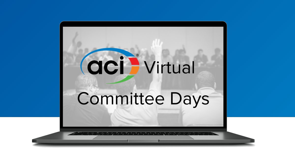 Announcing ACI Virtual Committee Days Following Cancellation of ACI Concrete Convention