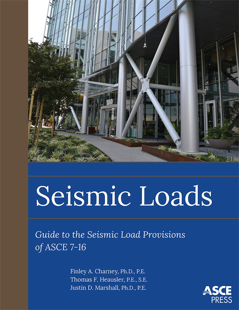 Latest ASCE Press Book Offers Clear Explanation of Seismic Design Provisions for Standard ASCE 7-16