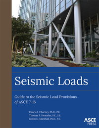 Latest ASCE Press Book Offers Clear Explanation of Seismic Design Provisions for Standard ASCE 7-16