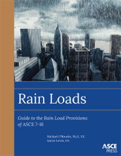 Overview of Rain Loads Provisions for Standard ASCE 7-16 Announced in New ASCE Press Book