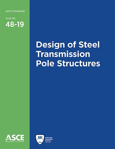 New Guidance on Electrical Transmission Poles Offered in Updated ASCE Standard 48