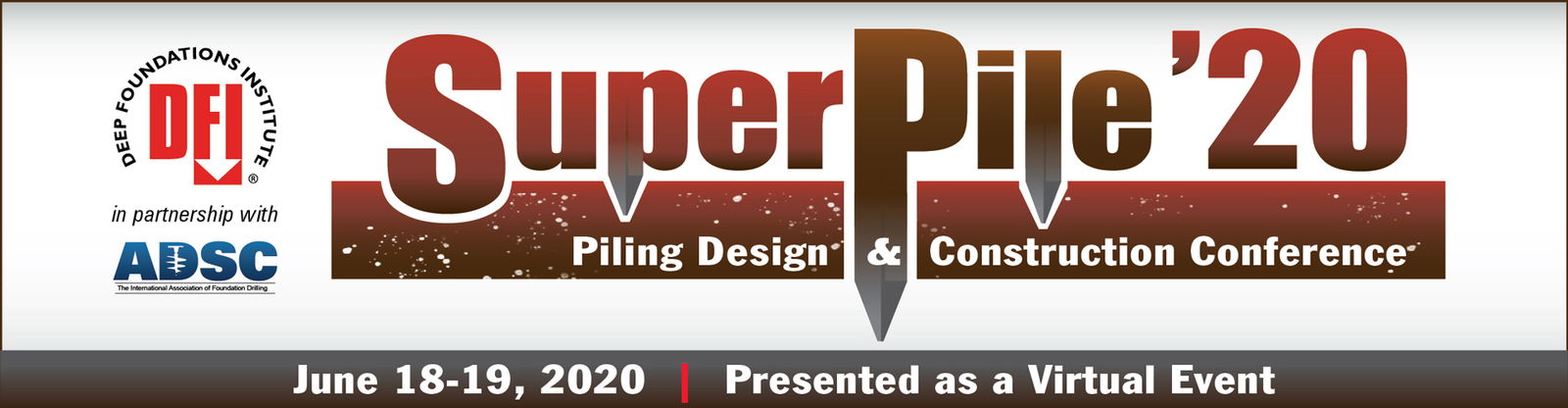 Registration Open for DFI’s VIRTUAL SuperPile 2020 — June 18-19, 2020