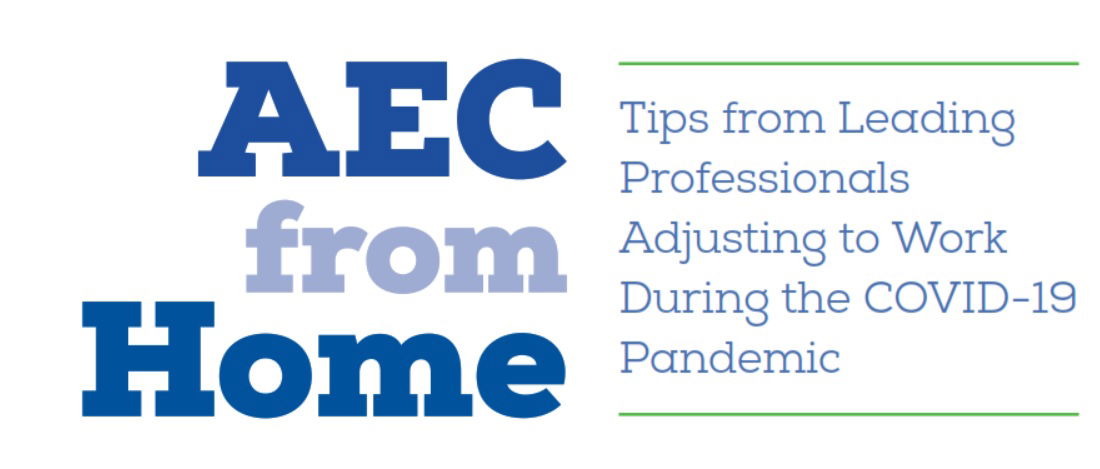 AEC from Home: Tips from Leading Professionals Adjusting to Work During the COVID-19 Pandemic