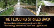 The Flooding Strikes Back: Mother Nature Rises Again Shortly After Technology Seemed to Have the Upper Hand