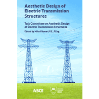 New ASCE Publications Offers Insight for the Design Stage of Electric Transmission Structures