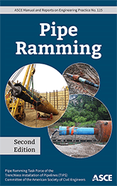 New Edition of ASCE Manual of Practice 115 Presents Best Practices for Using Pipe Ramming