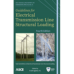 New Edition of ASCE Manual of Practice 74 Provides the Latest Guidance on Transmission Line Design