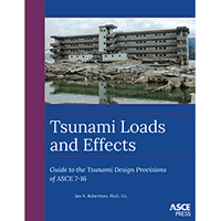 ASCE Press Book Offers Clear Explanation of New Tsunami Design Provisions for Standard ASCE 7-16