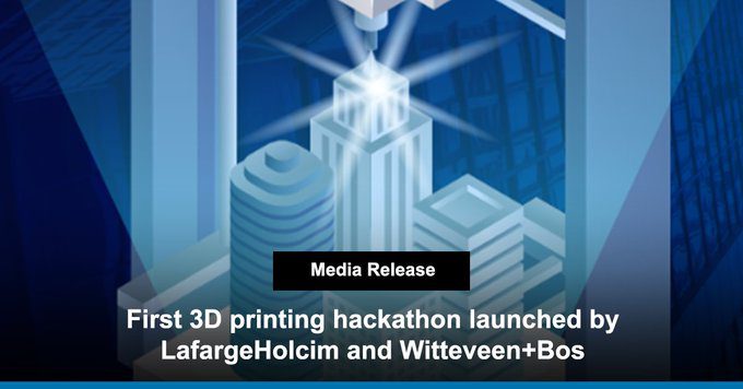 First 3D printing hackathon launched by LafargeHolcim and Witteveen + Bos