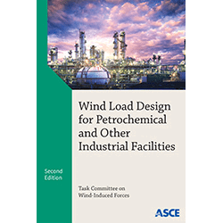 New ASCE Publication Provides State-of-the-Practice for Wind Loads at Industrial Facilities