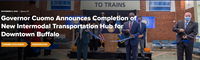 Governor Cuomo Announces Completion of New Intermodal Transportation Hub for Downtown Buffalo