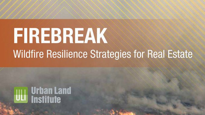 New Urban Land Institute Report Explores Best Practices for Wildfire Resilience