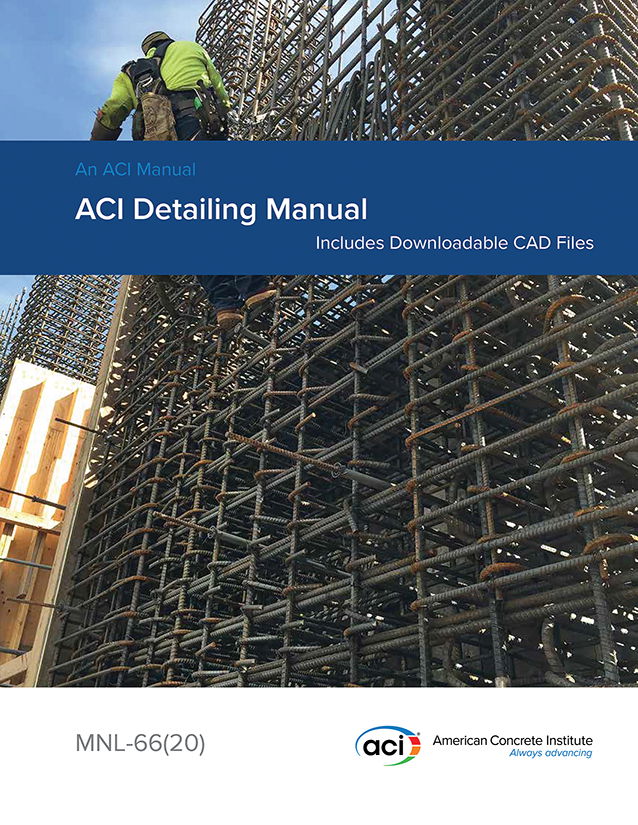 ACI Releases New Concrete Detailing Manual Including Downloadable CAD Files