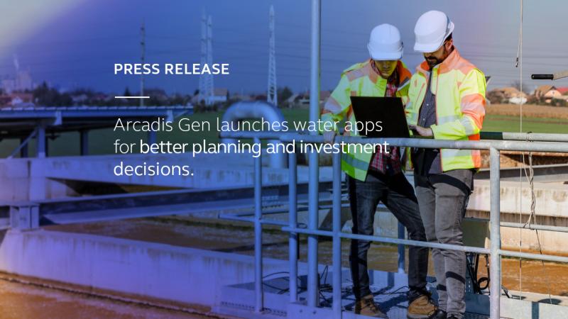 Arcadis Gen launches two apps designed to help water companies plan and make better investment decisions
