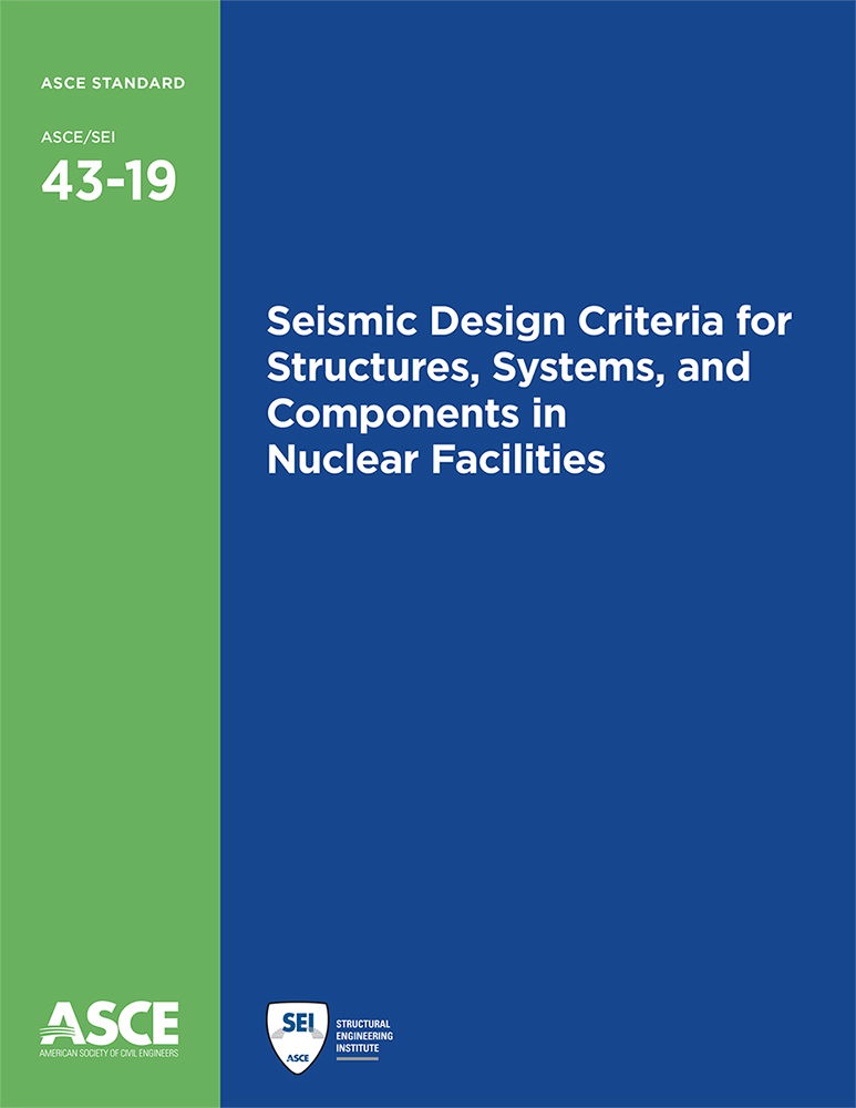 New Seismic Design Criteria for Nuclear Facilities Now Available in Updated ASCE Standard 43