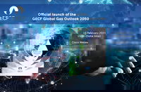 GECF to unveil latest edition of flagship publication ‘Global Gas Outlook 2050’