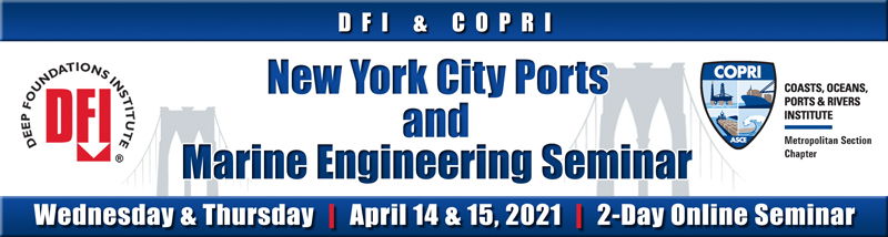 Registration Open for DFI-COPRI New York City Ports and Engineering Seminar Online April 14-15