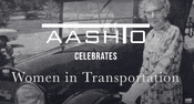 Video: AASHTO Celebrates Women in Transportation