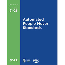 Updated ASCE Standard 21 Establishes Acceptable Level of Safety and Performance for Automated People Movers