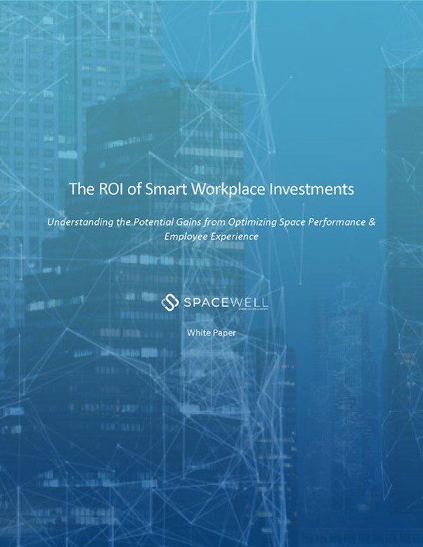 Spacewell Releases White Paper on the ROI of Smart Workplace Investments