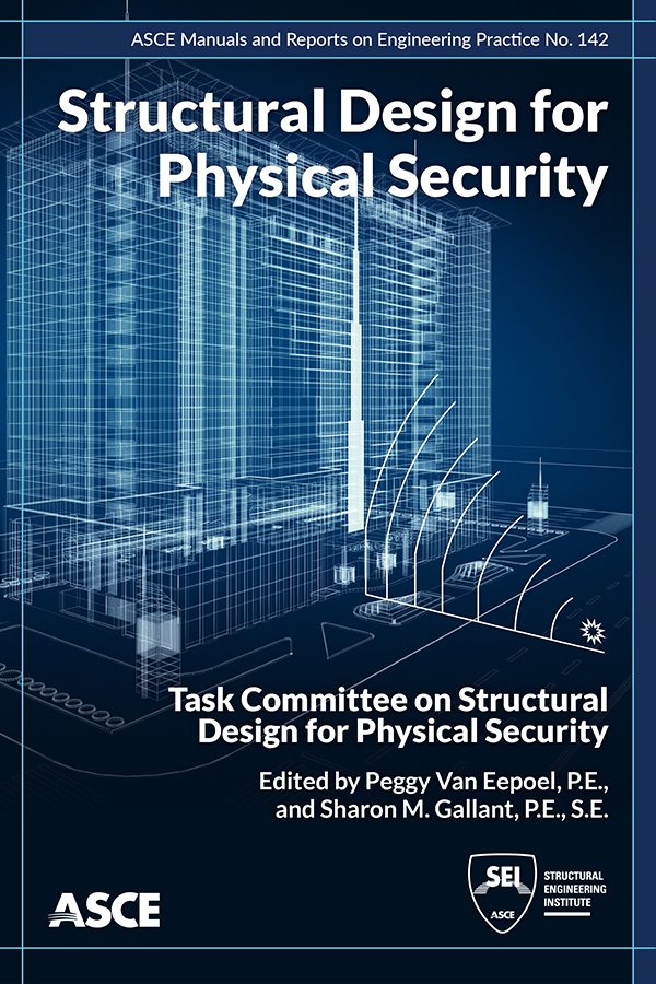 Guidance on Building for Physical Security Provided in New ASCE Manual of Practice 142